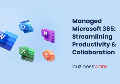 Managed Microsoft 365: Streamlining Productivity and Collaboration