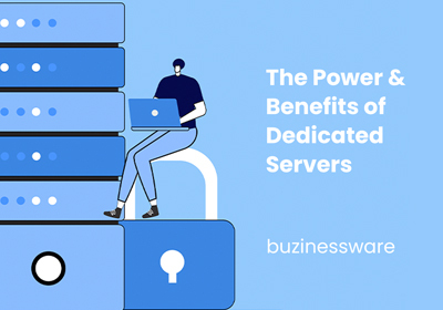 The Power and Benefits of Dedicated Servers