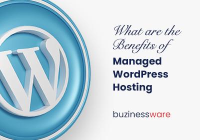 What are the Benefits of Managed WordPress Hosting in Canada