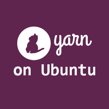 How to Install Yarn on Ubuntu