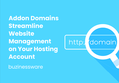 How Addon Domains Streamline Website Management on Your Hosting Account