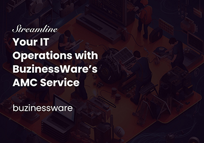 Streamline Your IT Operations with BuzinessWare’s AMC Service